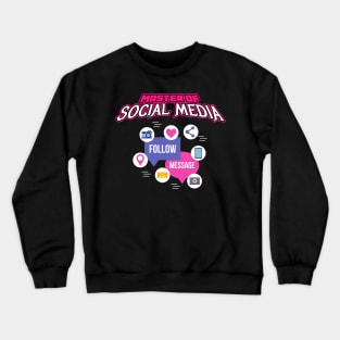 Master Of Social Media Crewneck Sweatshirt